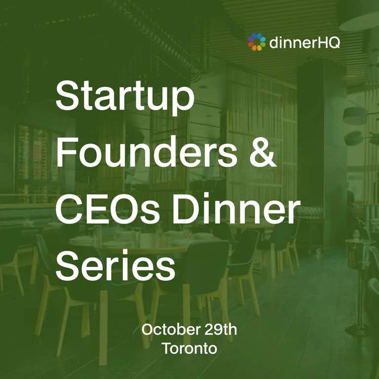 Startup Founders & CEOs Dinner Toronto