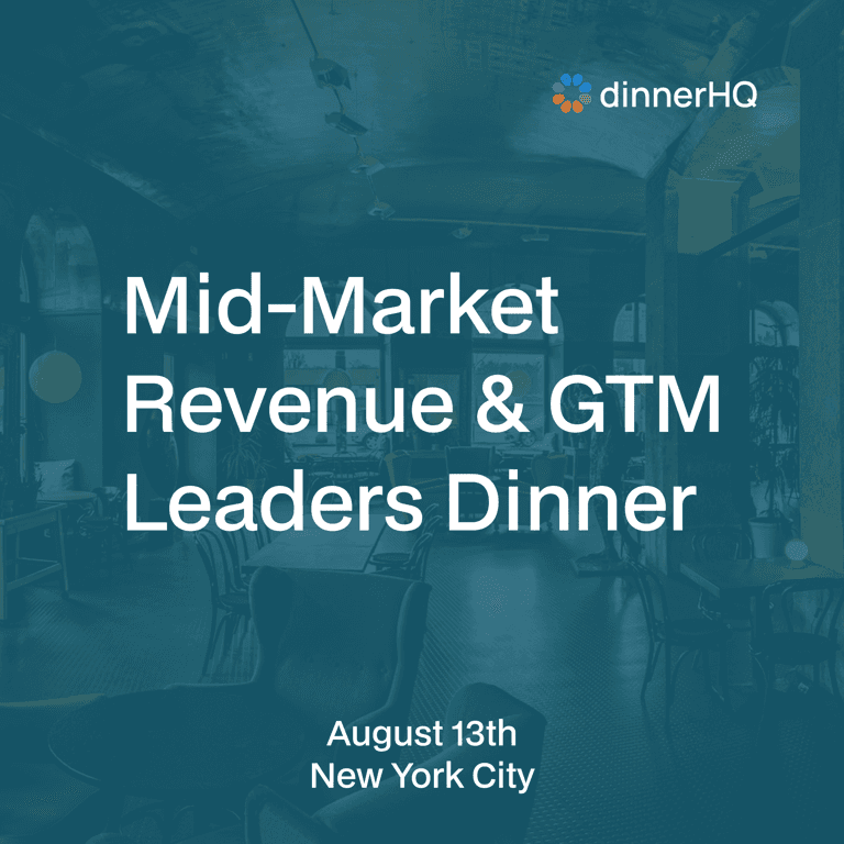 Mid-Market Revenue & GTM Leaders Dinner Series New York City