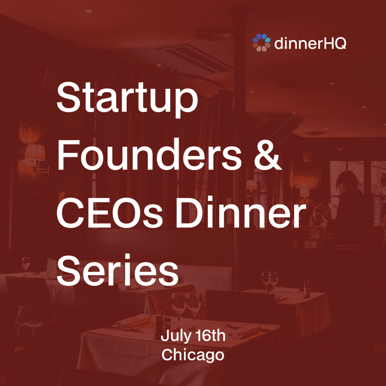 Startup Founders & CEOs Dinner Chicago