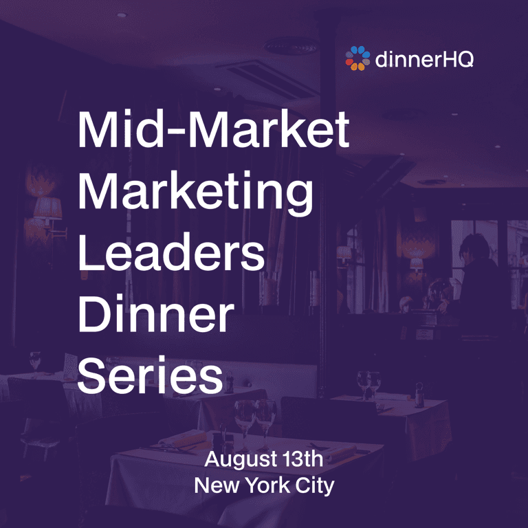 Mid-Market Marketing Leaders Dinner Series New York City
