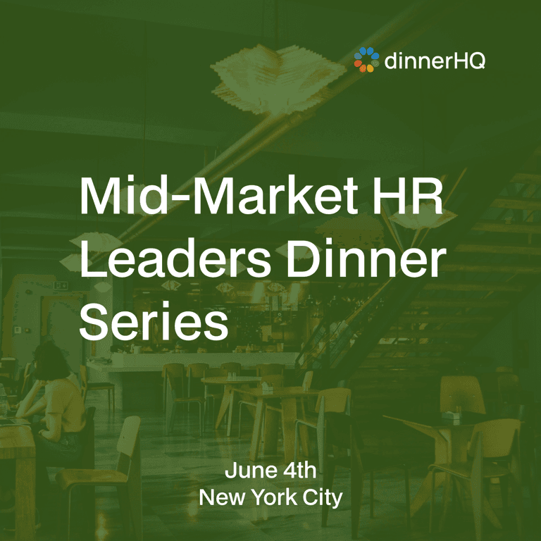 Mid-Market HR Leaders Dinner Series New York City