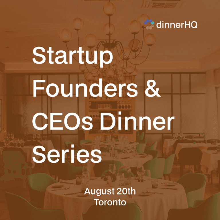 Startup Founders & CEOs Dinner Toronto