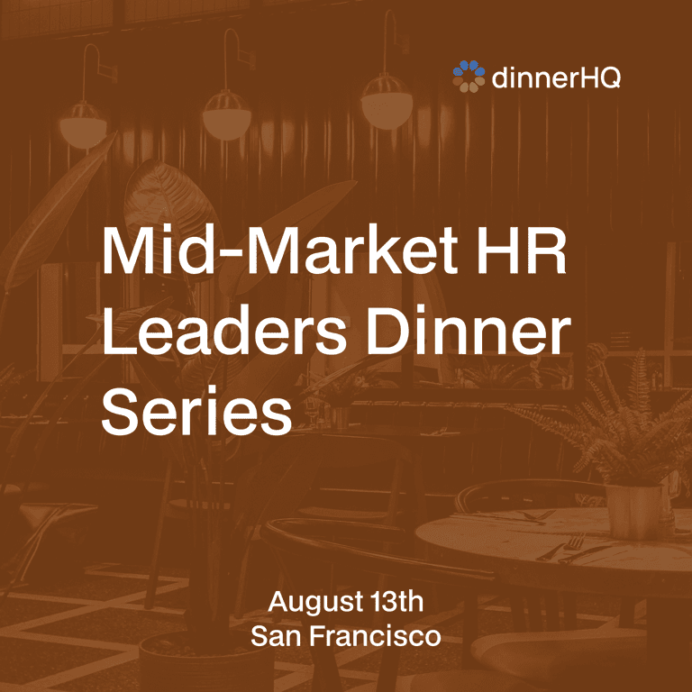 Mid-Market HR Leaders Dinner Series San Francisco
