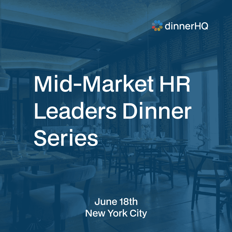 Mid-Market HR Leaders Dinner Series New York City