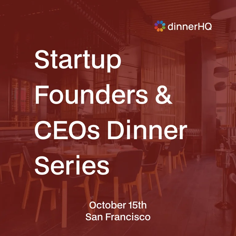 Startup Founders & CEOs Dinner San Francisco