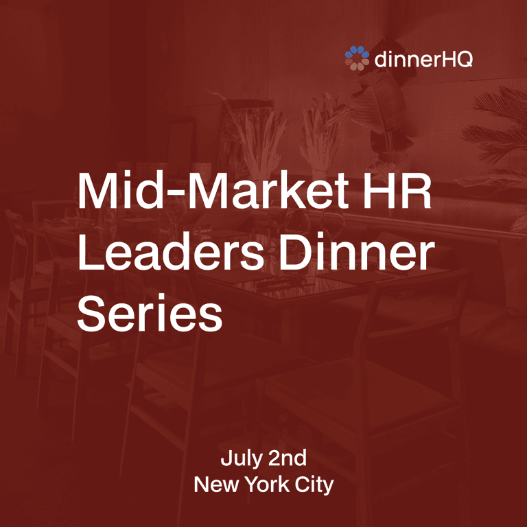 Mid-Market HR Leaders Dinner Series New York City