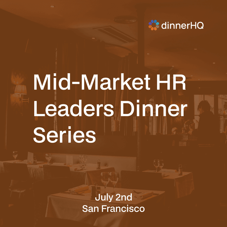 Mid-Market HR Leaders Dinner Series San Francisco