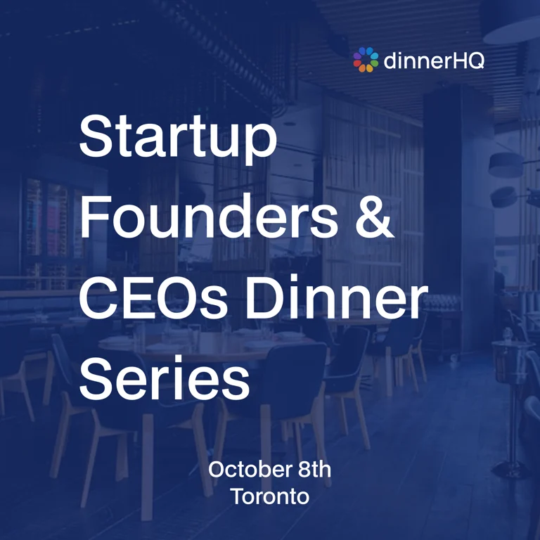 Startup Founders & CEOs Dinner Toronto
