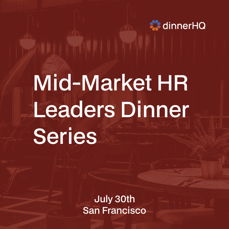 Mid-Market HR Leaders Dinner Series San Francisco