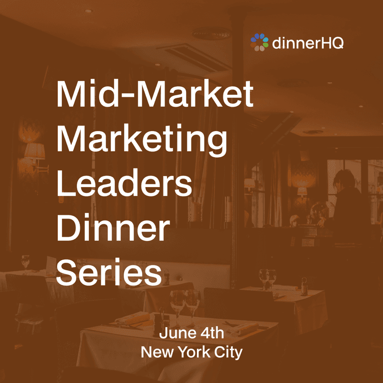 Mid-Market Marketing Leaders Dinner Series New York City