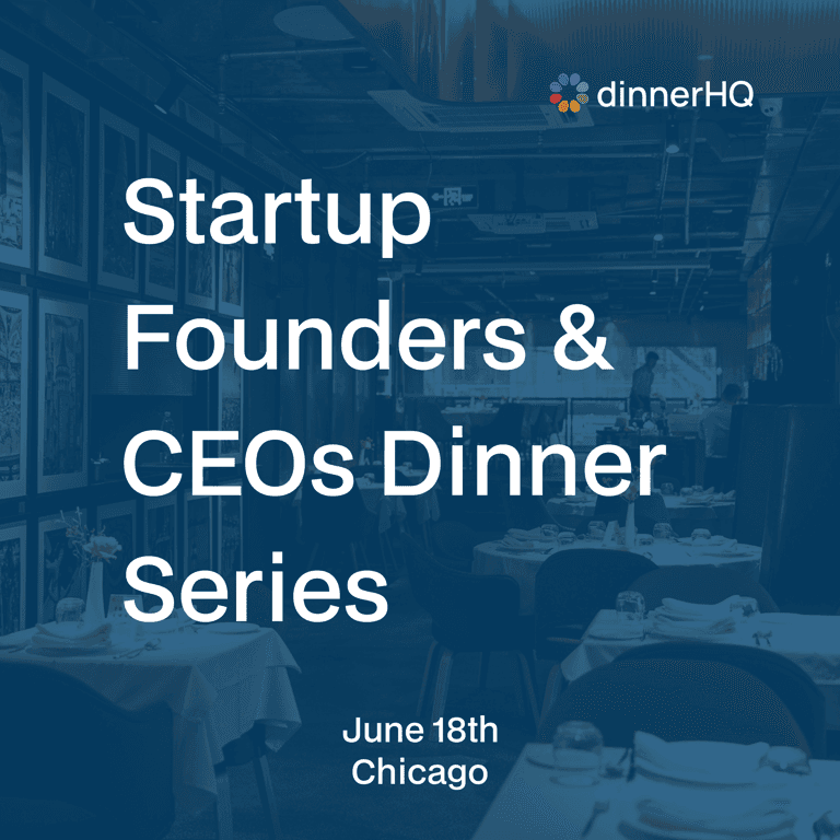 Startup Founders & CEOs Dinner Chicago