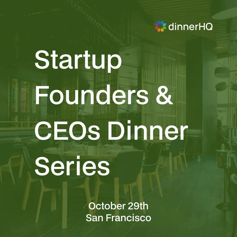 Startup Founders & CEOs Dinner San Francisco