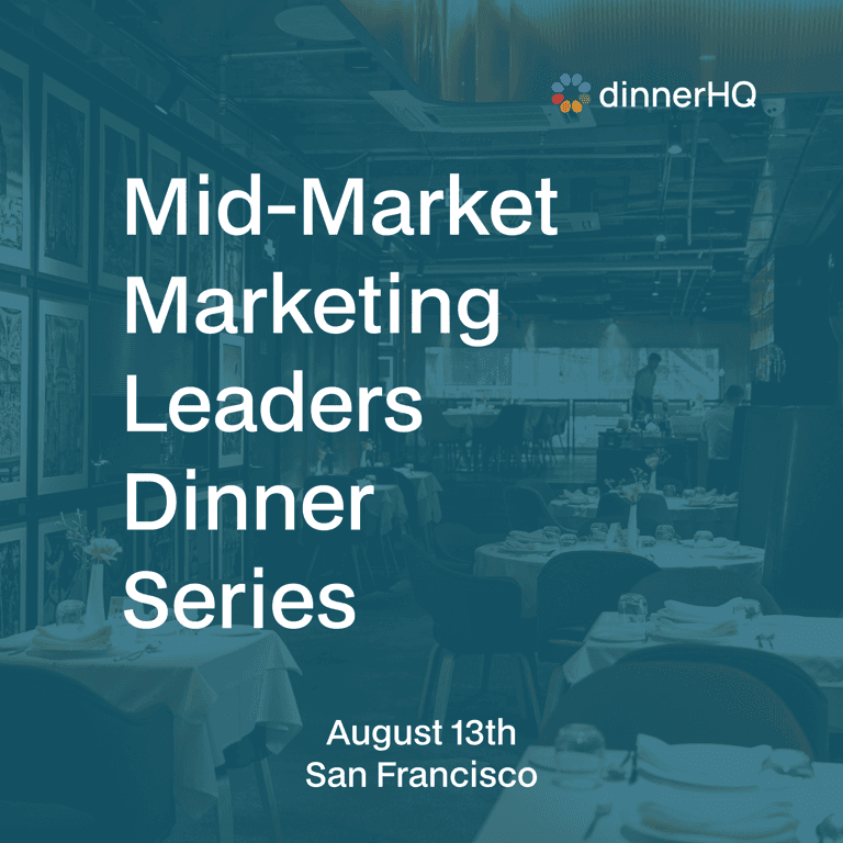 Mid-Market Marketing Leaders Dinner Series San Francisco