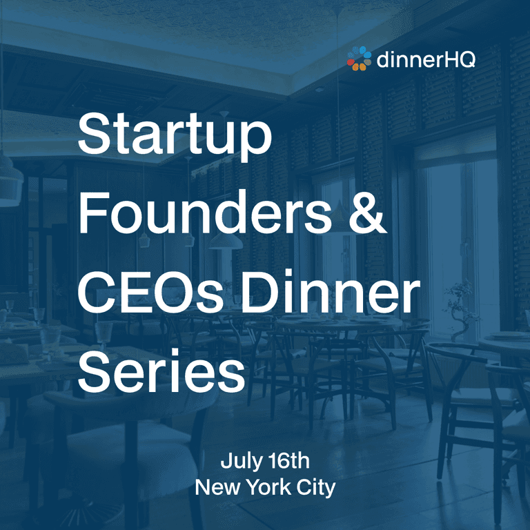 Startup Founders & CEOs Dinner Series New York City