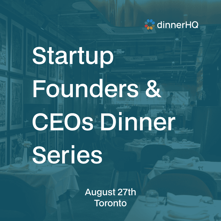 Startup Founders & CEOs Dinner Toronto