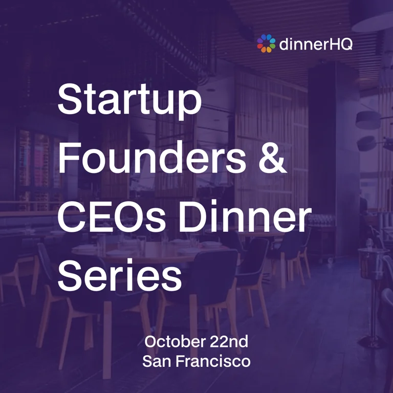 Startup Founders & CEOs Dinner San Francisco