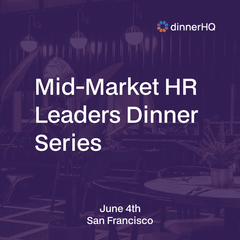 Mid-Market HR Leaders Dinner Series San Francisco