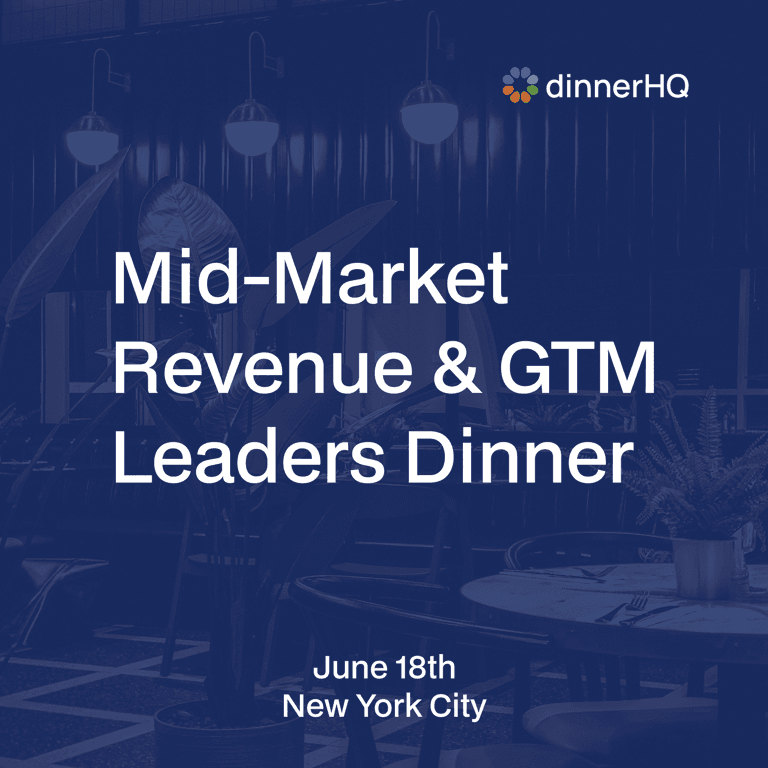 Mid-Market Revenue & GTM Leaders Dinner Series New York City