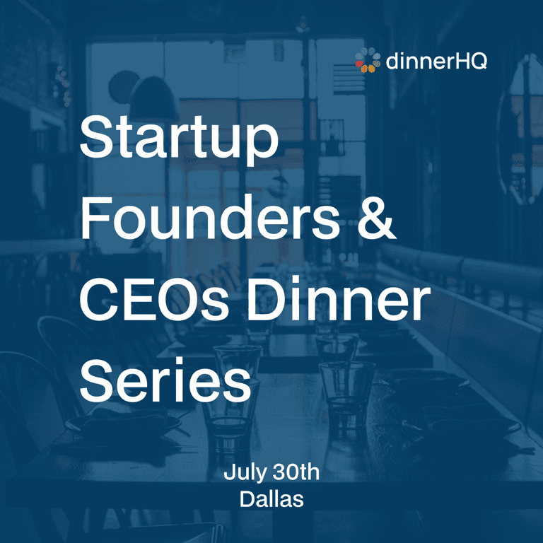 Startup Founders & CEOs Dinner Dallas