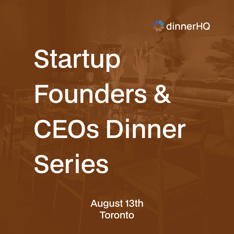 Startup Founders & CEOs Dinner Toronto
