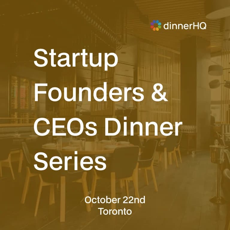 Startup Founders & CEOs Dinner Toronto