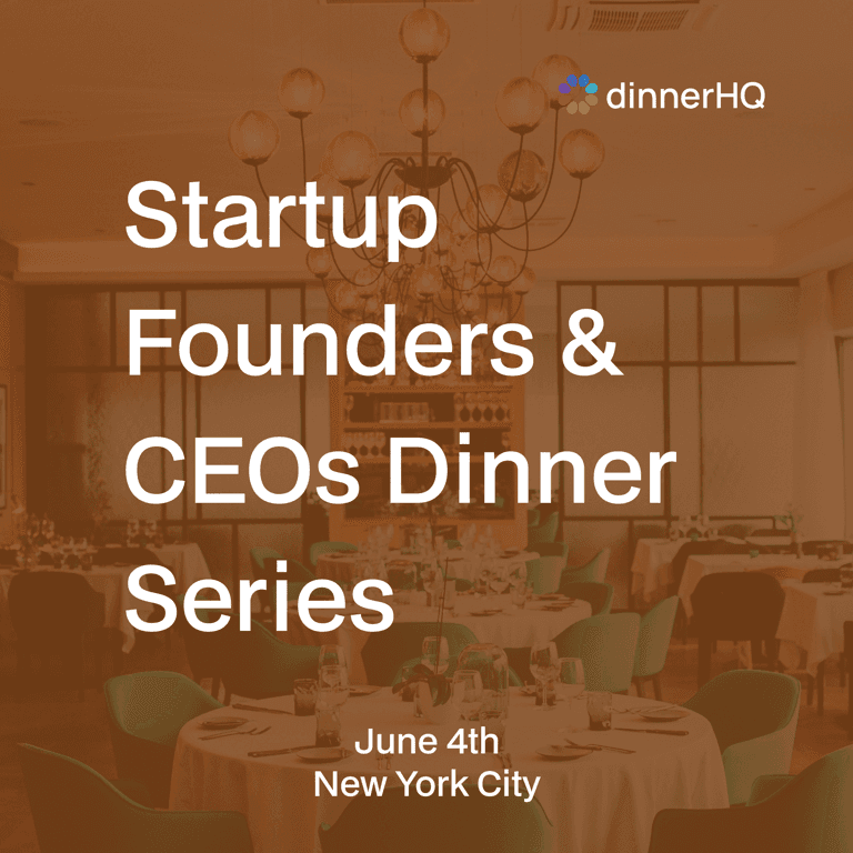 Startup Founders & CEOs Dinner Series New York City