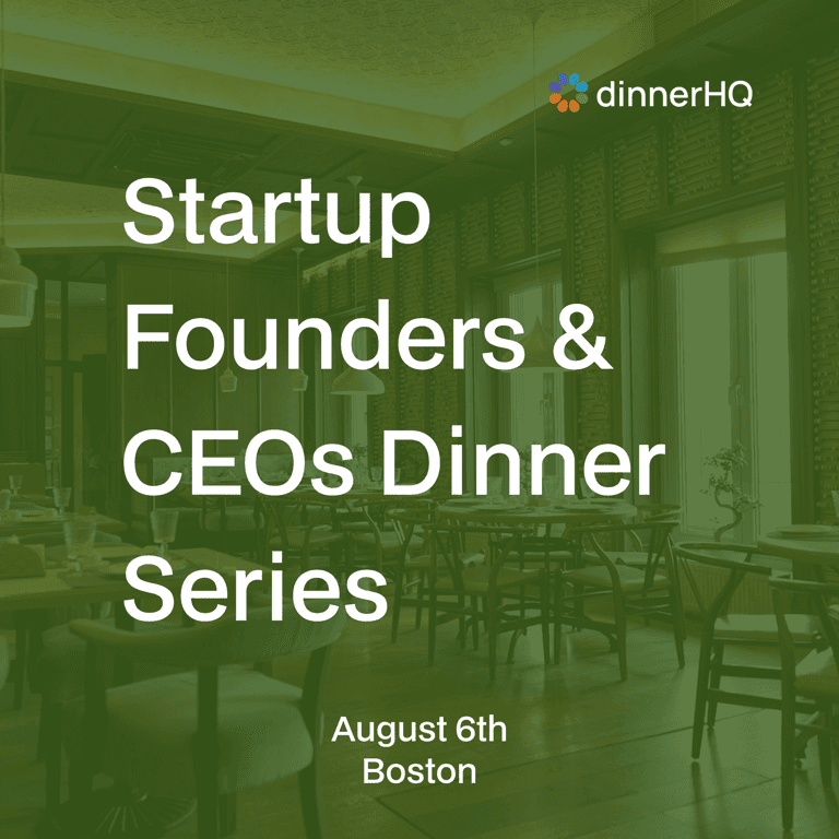 Startup Founders & CEOs Dinner Boston