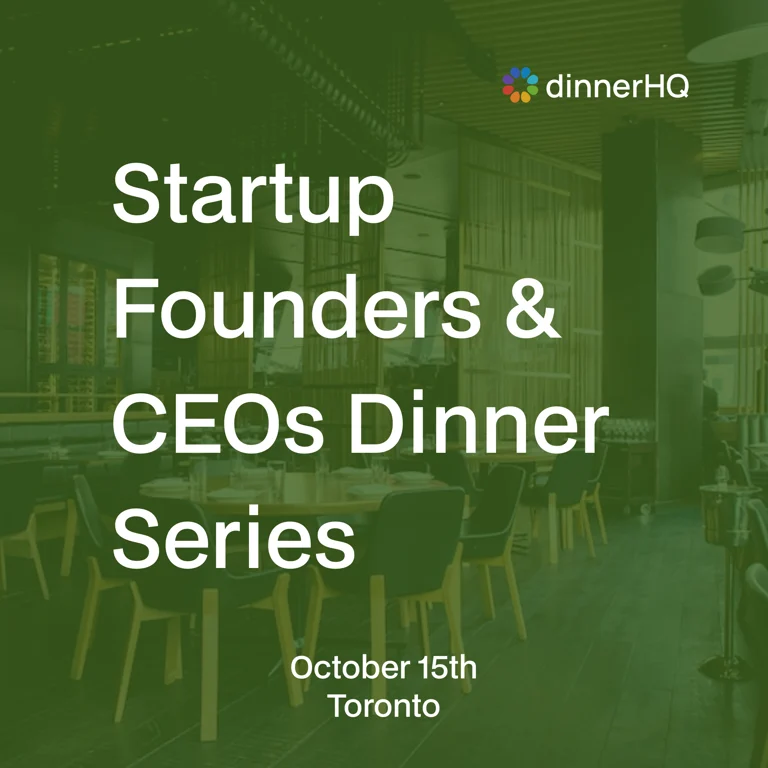 Startup Founders & CEOs Dinner Toronto
