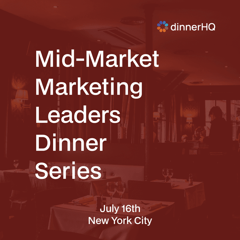 Mid-Market Marketing Leaders Dinner Series New York City