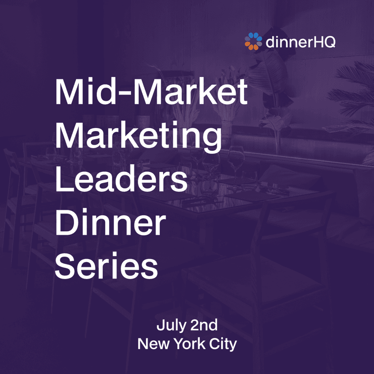 Mid-Market Marketing Leaders Dinner Series New York City