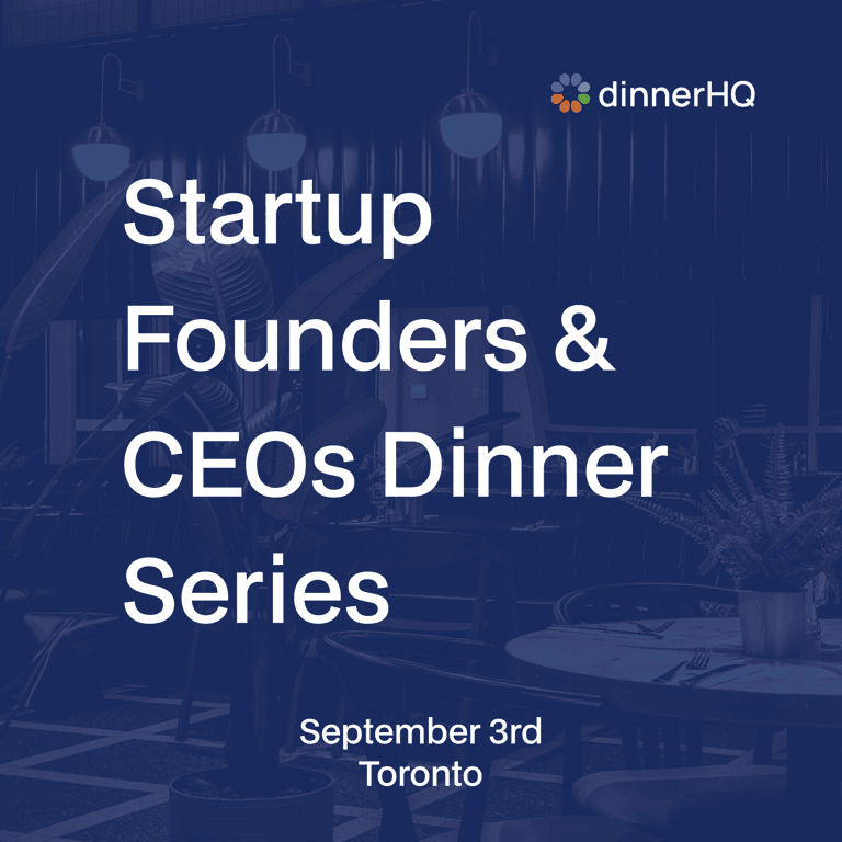 Startup Founders & CEOs Dinner Toronto