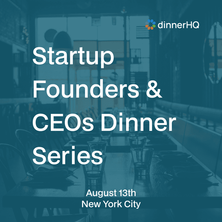 Startup Founders & CEOs Dinner Series New York City