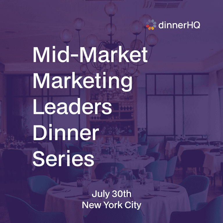 Mid-Market Marketing Leaders Dinner Series New York City